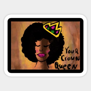 Your crown, queen Sticker